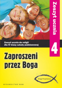 Image of Zaproszeni przez Boga 4. Zeszyt ucznia. Szkoła podstawowa