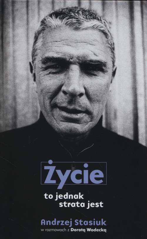 Image of Życie to jednak strata jest