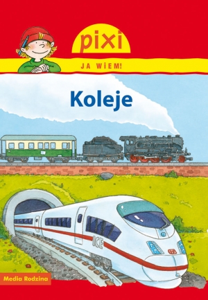 Image of Pixi. Ja wiem! Kolej