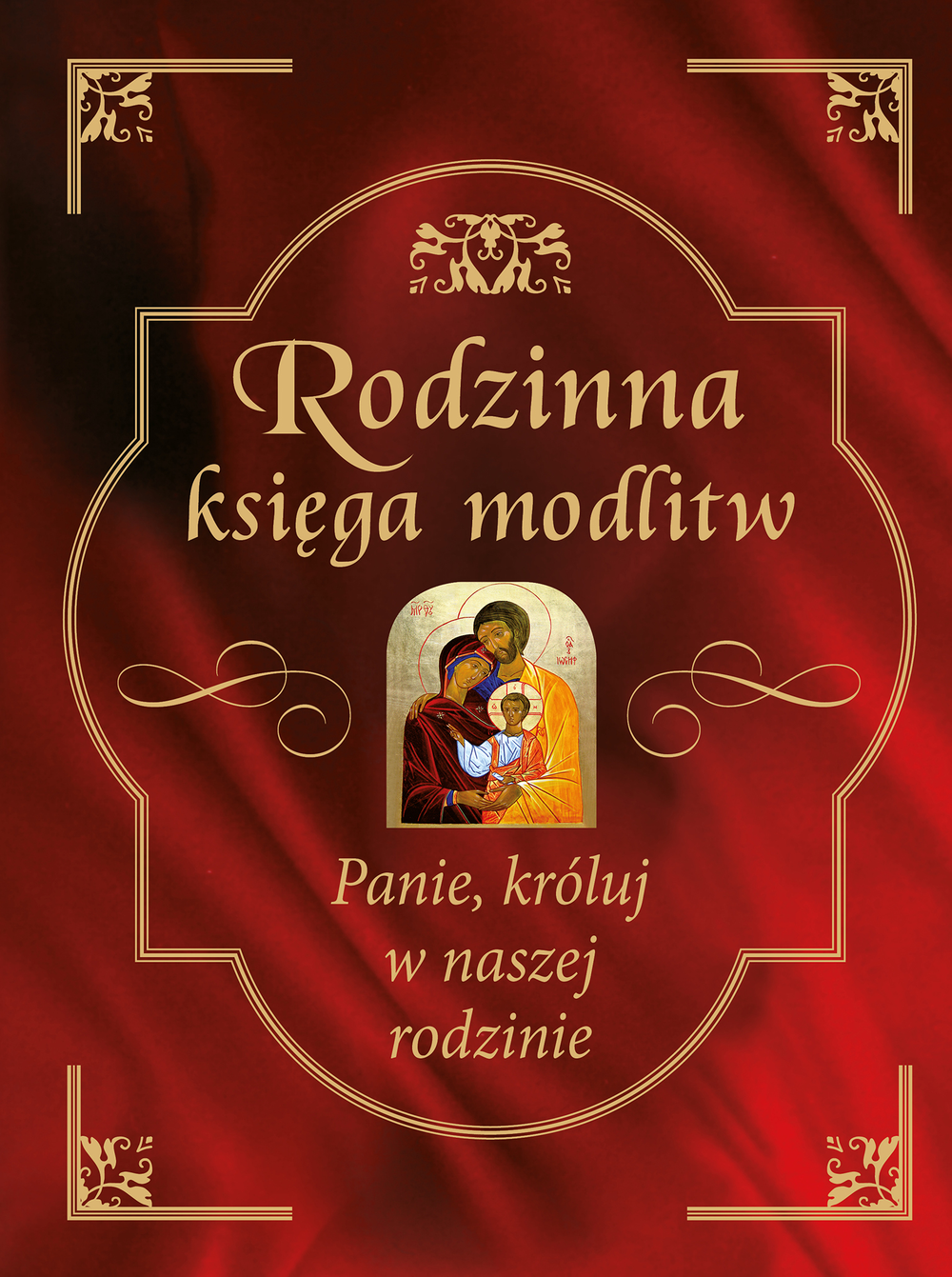 Image of Rodzinna księga modlitw. Panie, króluj w naszej rodzinie