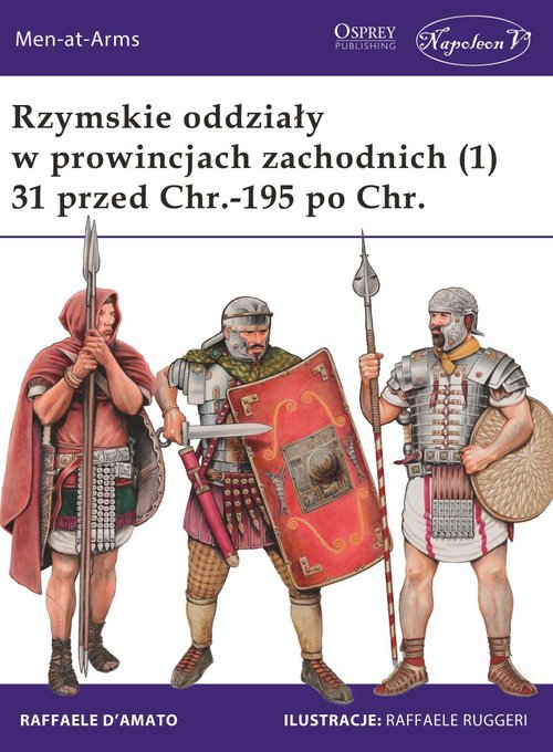 Image of Rzymskie oddziały w prowincjach zachodnich (1) 31 przed Chr.-195 po Chr.