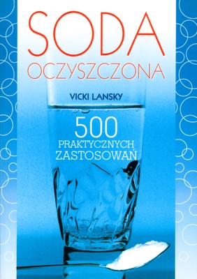 Image of Soda oczyszczona 500 praktycznych zastosowań