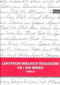 Image of Leksykon wielkich teologów XX/XXI wieku Tom 3