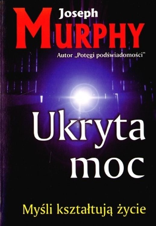 Image of Ukryta moc Myśli kształtują życie