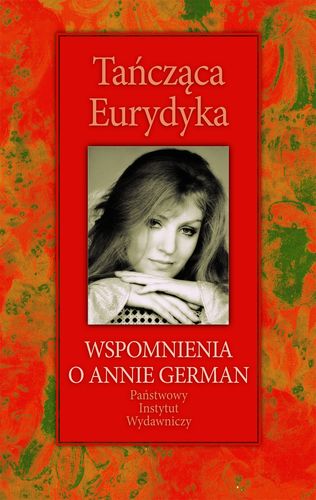 Image of Tańcząca Eurydyka Wspomnienia o Annie German