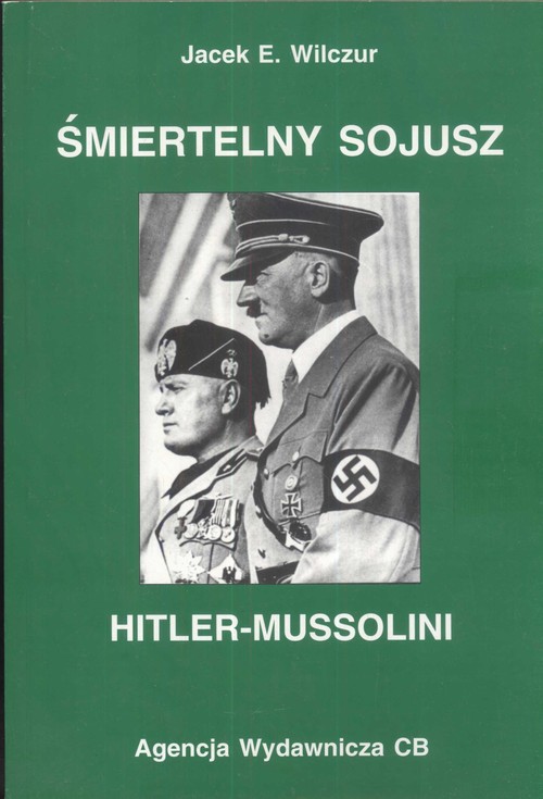 Image of Śmiertelny sojusz Hitler - Mussolini