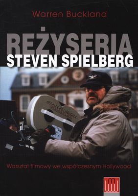 Image of Reżyseria Steven Spielberg Warsztat filmowy we współczesnym Hollywood
