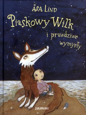 Image of Piaskowy wilk i prawdziwe wymysły