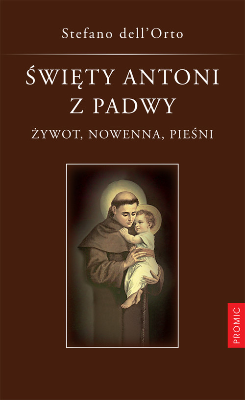 Image of Święty Antoni z Padwy Żywot, nowenna, pieśni