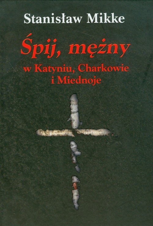 Image of Śpij, mężny w Katyniu, Charkowie i Miednoje z płytą CD