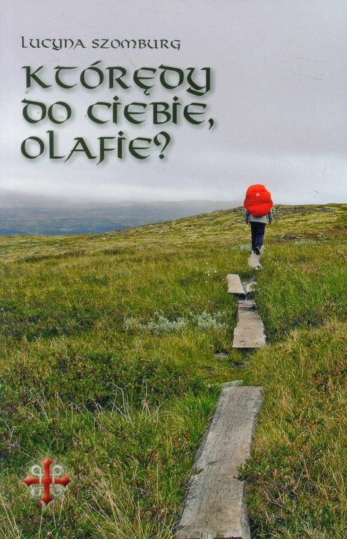 Image of Którędy do Ciebie, Olafie?