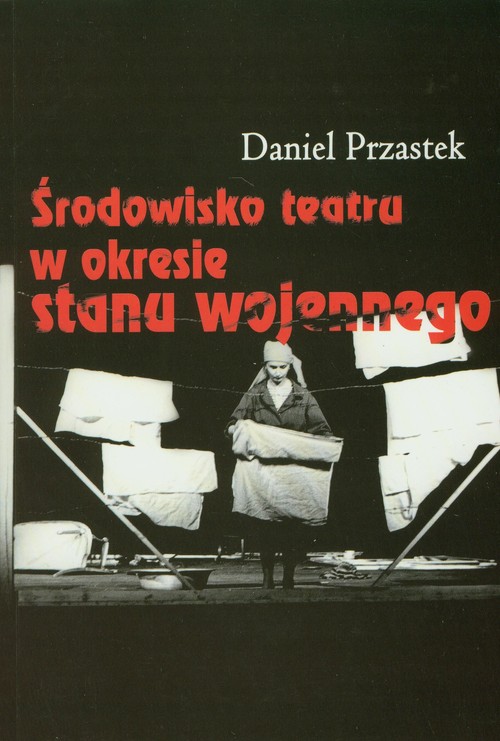 Image of Środowisko teatru w okresie stanu wojennego