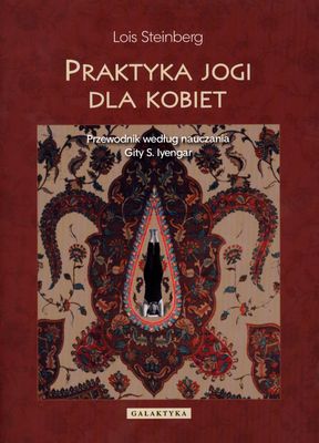 Image of Praktyka jogi dla kobiet Przewodnik według nauczania Gity S.Iyengar