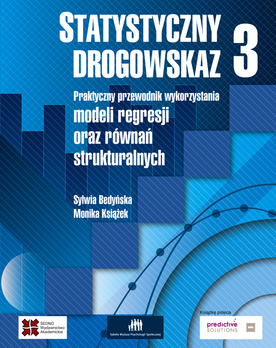 Image of Statystyczny drogowskaz 3 Praktyczny przewodnik wykorzystania modeli regresji oraz równań strukturalnych