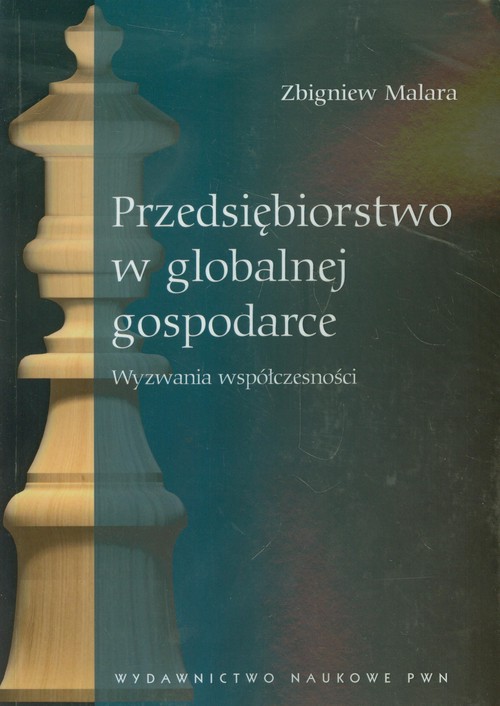 Image of Przedsiębiorstwo w globalnej gospodarce Wyzwania współczesności