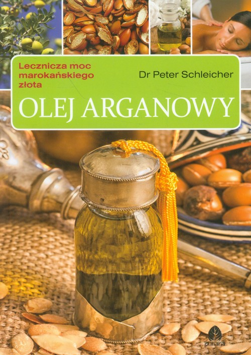 Image of Olej arganowy Lecznicza moc marokańskiego złota