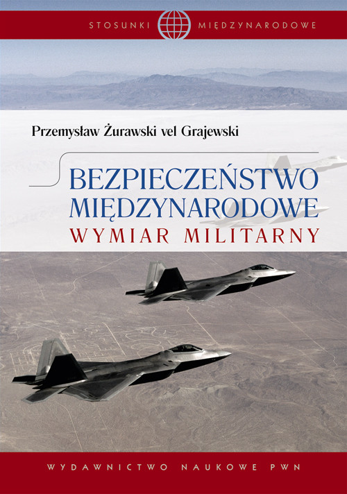 Image of Bezpieczeństwo międzynarodowe Wymiar militarny.