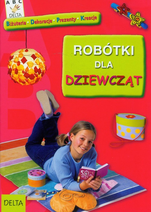 Image of Robótki dla dziewcząt Biżuteria, dekoracje, prezenty, kreacje