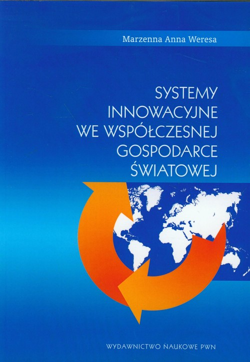 Image of Systemy innowacyjne we współczesnej gospodarce światowej