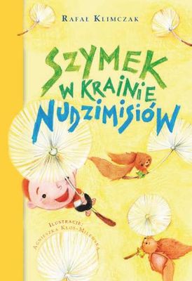 Image of Szymek w krainie Nudzimisiów