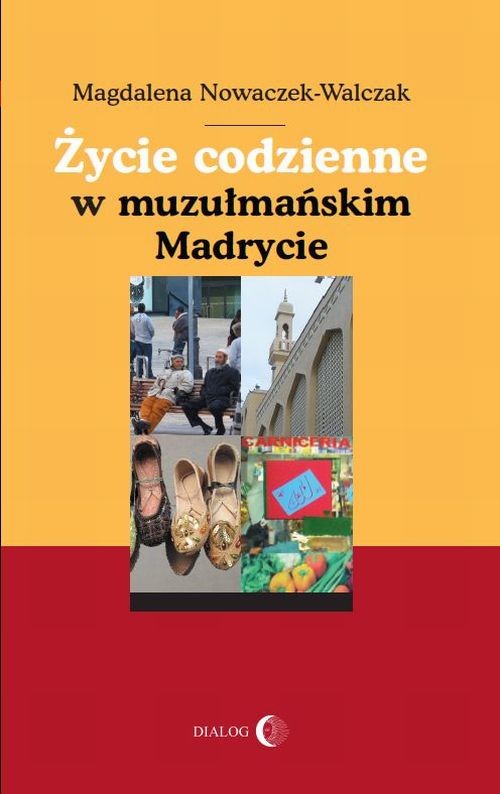 Image of Życie codzienne w muzułmańskim Madrycie