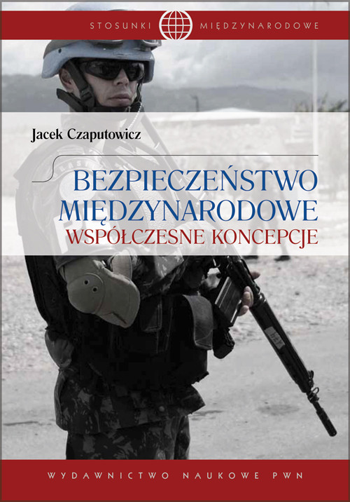 Image of Bezpieczeństwo międzynarodowe Współczesne koncepcje