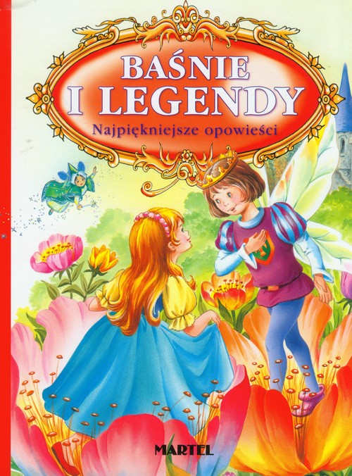 Image of Baśnie i legendy Najpiękniejsze opowieści