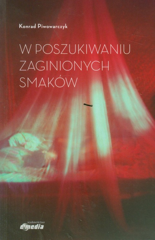 Image of W poszukiwaniu zaginionych smaków