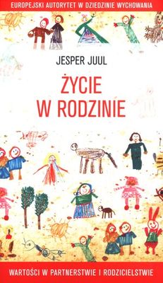 Image of Życie w rodzinie Wartości w partnerstwie i rodzicielstwie