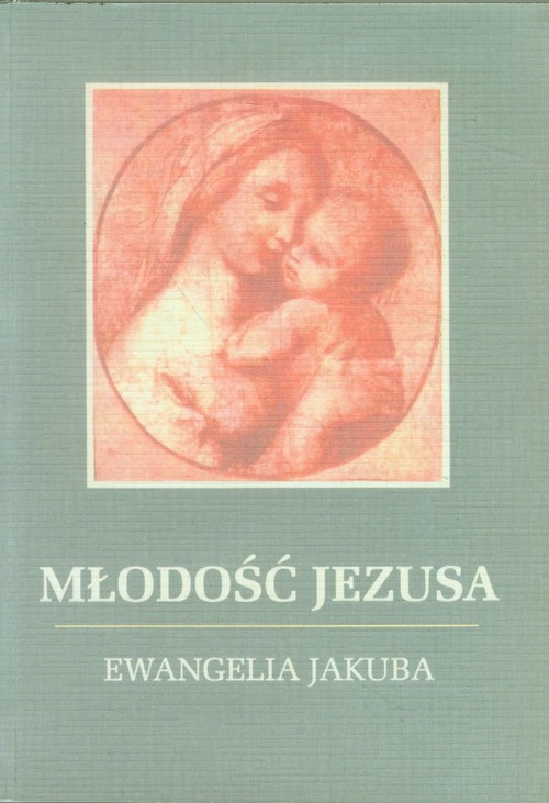 Image of Młodość Jezusa Ewangelia Jakuba