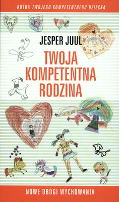 Image of Twoja kompetentna rodzina Nowe drogi wychowania