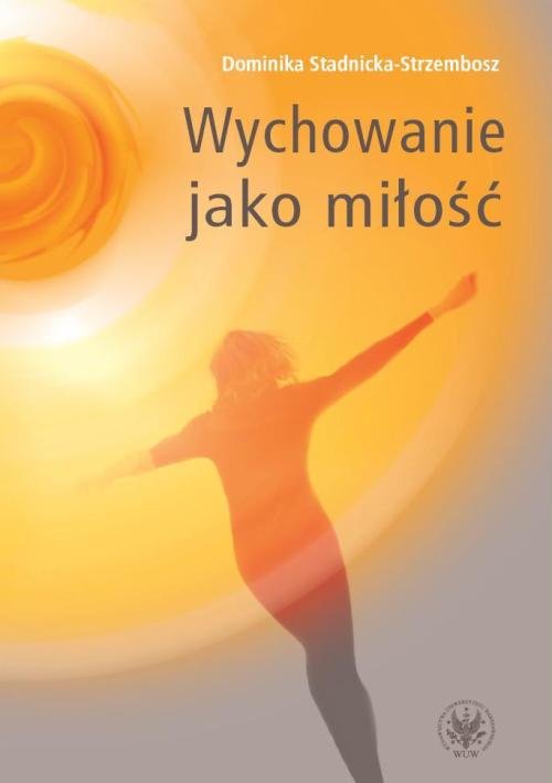 Image of Wychowanie jako miłość