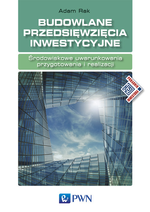 Image of Budowlane przedsięwzięcia inwestycyjne Środowiskowe uwarunkowania przygotowania i realizacji