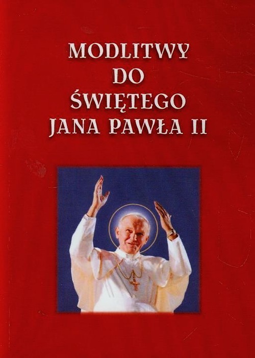 Image of Modlitwy do Świętego Jana Pawła II