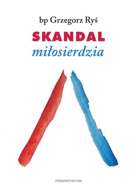 Image of Skandal miłosierdzia. Rozważania dla każdego.