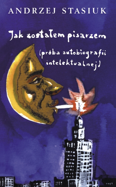 Image of Jak zostałem pisarzem (próba autobiografii intelektualnej)