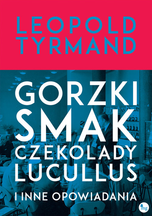 Image of Gorzki smak czekolady Lucullus i inne opowiadania
