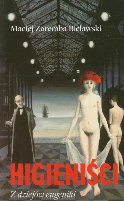 Image of Higieniści. Z dziejów eugeniki