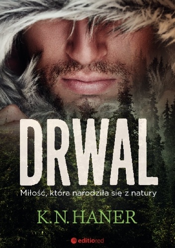 Image of Drwal. Miłość, która narodziła się z natury