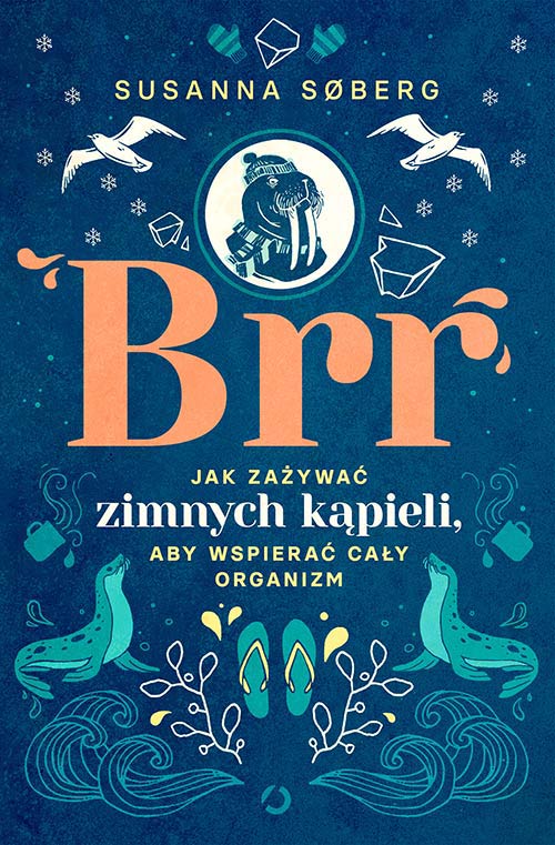 Image of Brr. Jak zażywać zimnych kąpieli, aby wspierać cały organizm