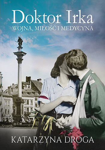 Image of Doktor Irka. Wojna, miłość i medycyna