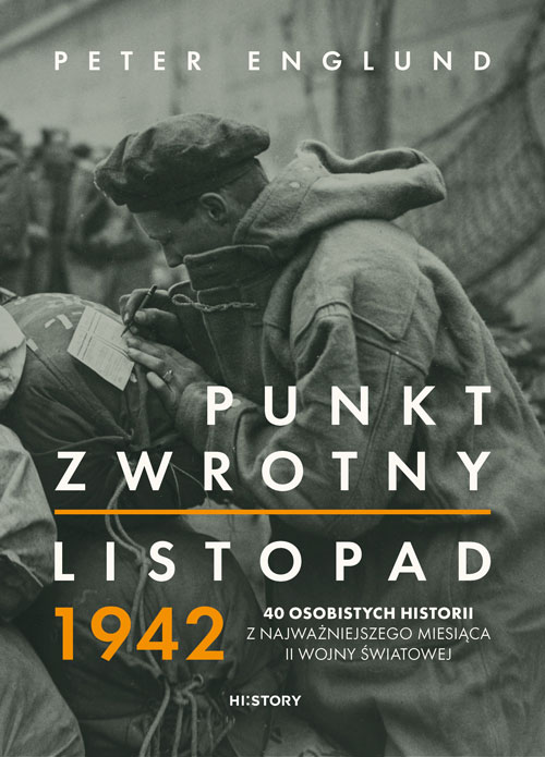 Image of Punkt zwrotny. Listopad 1942. 40 osobistych historii z najważniejszego miesiąca II wojny światowej