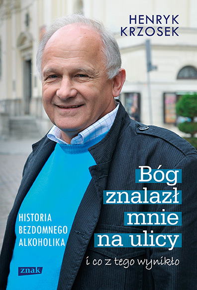 Image of Bóg odnalazł mnie na ulicy i co z tego wynikło