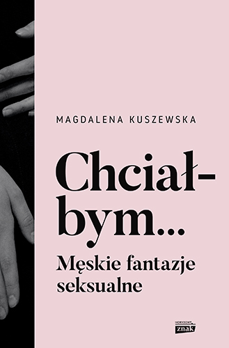 Image of Chciałbym... Męskie fantazje seksualne