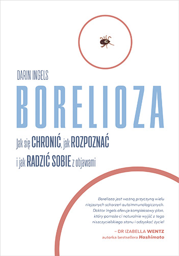 Image of Borelioza. Jak się chronić, jak rozpoznać i jak ra