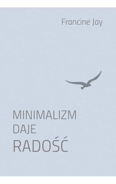 Image of Minimalizm daje radość