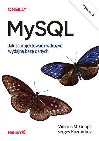 Image of MySQL. Jak zaprojektować i wdrożyć wydajną bazę danych. Wydanie II