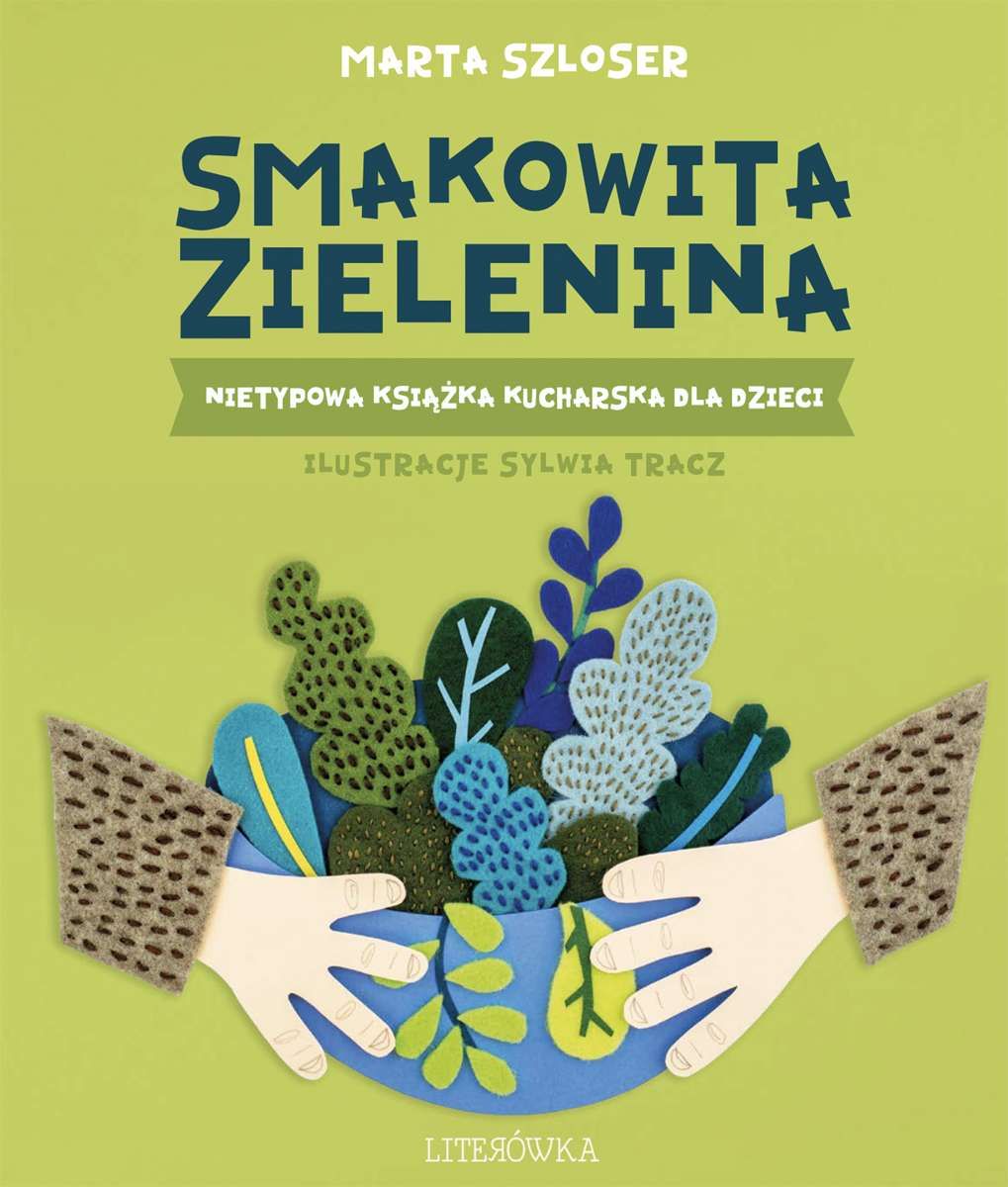 Image of Smakowita zielenina. Nietypowa książka kucharska dla dzieci