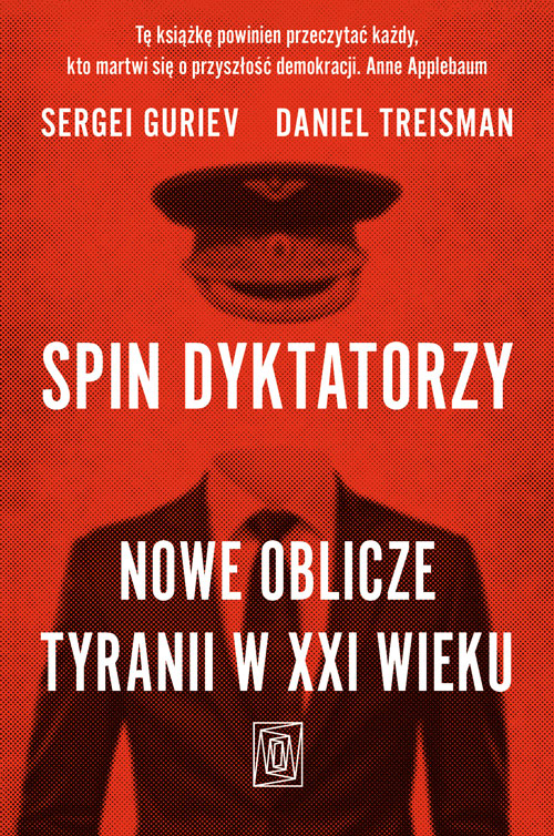 Image of Spin dyktatorzy. Nowe oblicze tyranii w XXI wieku