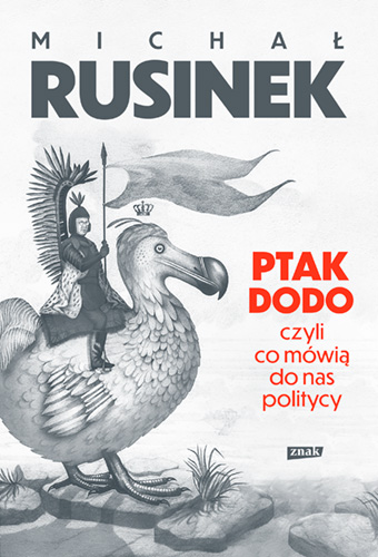 Image of Ptak Dodo, czyli co mówią do nas politycy